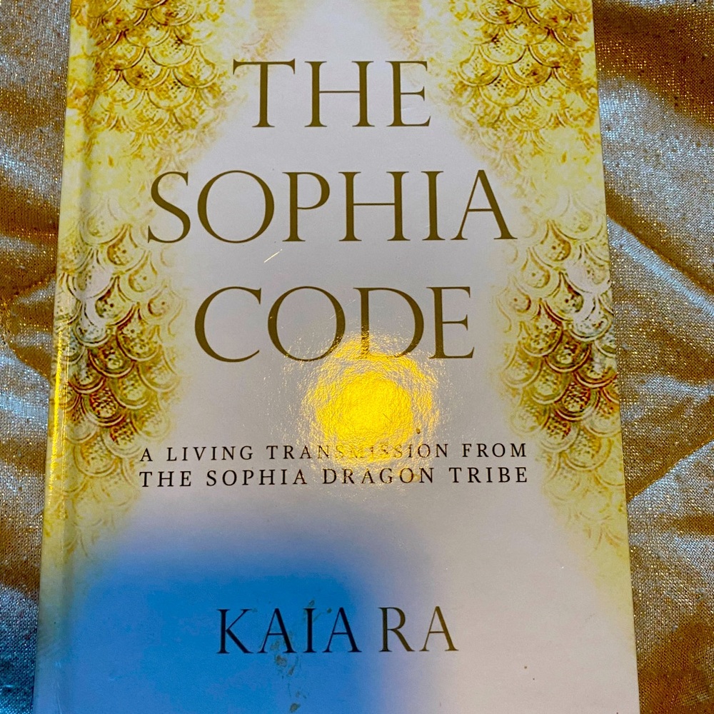 The Sophia Code by Kaia Ra Hardcover Book